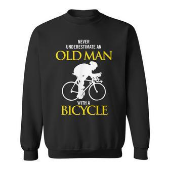 Never Underestimate An Old Man With A Bicycle Ride Sweatshirt - Seseable