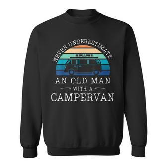 Never Underestimate And Old Man With A Campervan Sweatshirt - Seseable