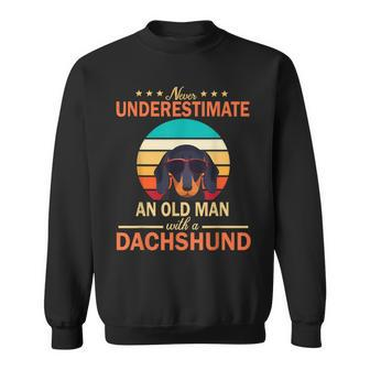 Never Underestimate An Old Man With A Dachshund Dogs Father Sweatshirt - Thegiftio UK