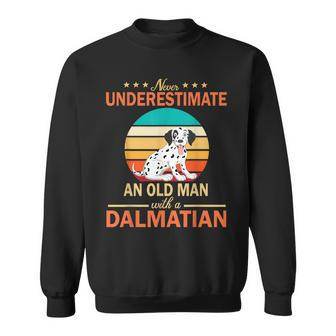 Never Underestimate An Old Man With A Dalmatian Dogs Father Sweatshirt - Thegiftio UK