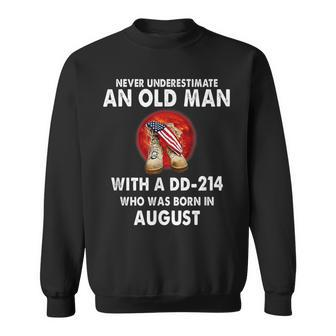 Never Underestimate An Old Man With A Dd-214 Who August Sweatshirt | Mazezy