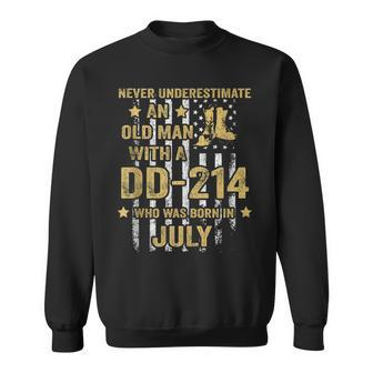 Never Underestimate An Old Man With A Dd-214 July Sweatshirt - Seseable