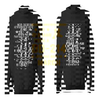Never Underestimate An Old Man With A Dd-214 March Sweatshirt - Seseable