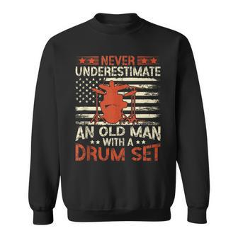 Never Underestimate An Old Man With A Drum Set American Flag Sweatshirt - Seseable