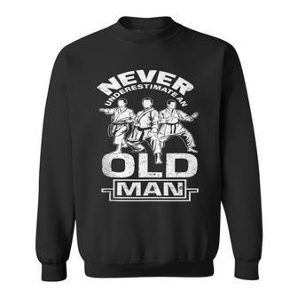Never Underestimate An Old Man Karate Pensioner Sweatshirt - Thegiftio UK