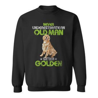Never Underestimate An Old Man With A Golden Retriever Sweatshirt - Monsterry DE