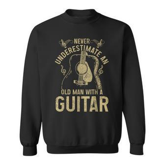 Never Underestimate An Old Man With A Guitar Player Sweatshirt - Seseable