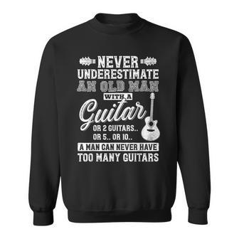 Never Underestimate An Old Man With A Guitar Player Guitar Sweatshirt - Thegiftio UK