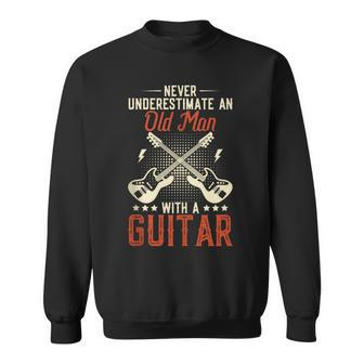 Never Underestimate An Old Man With A Guitar Retro Vintage Sweatshirt - Seseable
