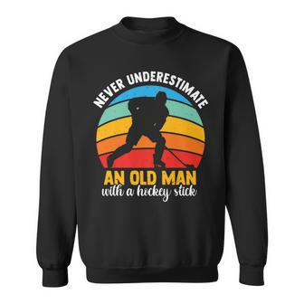 Never Underestimate An Old Man With A Hockey Stick Sports Sweatshirt | Seseable UK
