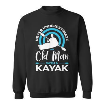 Never Underestimate An Old Man With Kayak Boating Kayaking Sweatshirt - Thegiftio UK