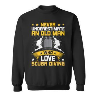 Never Underestimate Old Man Love Scuba Diving Sweatshirt - Thegiftio UK