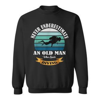 Never Underestimate An Old Man Who Loves Diving Sweatshirt - Thegiftio UK