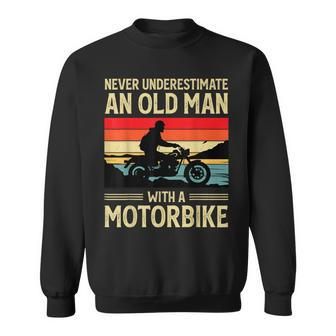 Never Underestimate An Old Man With A Motorbike Biker Sweatshirt - Seseable