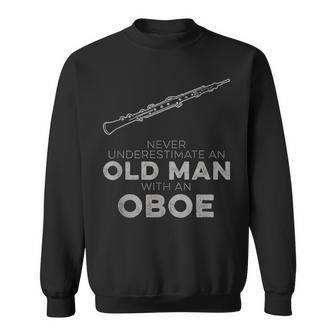 Never Underestimate An Old Man With An Oboe Vintage Novelty Sweatshirt - Seseable