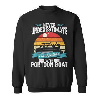 Never Underestimate An Old Man With Pontoon Boat Vintage Sweatshirt - Thegiftio UK