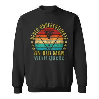 Never Underestimate An Old Man With Queue Retro Sweatshirt - Thegiftio UK