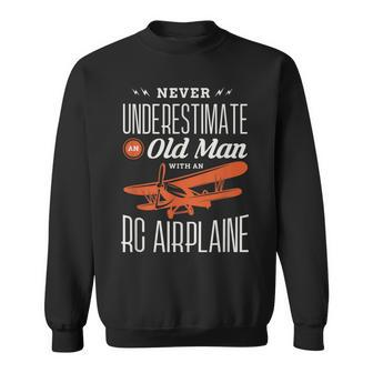 Never Underestimate An Old Man With An Rc Airplane Rc Planes Sweatshirt | Mazezy