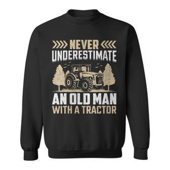 Never Underestimate An Old Man With A Tractor Men's Farmer Sweatshirt - Thegiftio UK