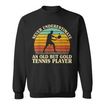 Never Underestimate An Old Tennis Player Tennis Coach Sweatshirt - Monsterry DE