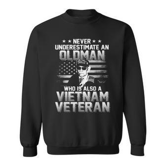 Never Underestimate An Oldman Vietnam Veteran Sweatshirt - Seseable