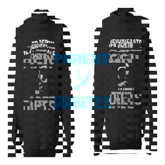 Never Underestimate Parent Diabetes Diabetes Awareness Sweatshirt - Thegiftio UK