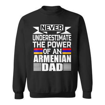 Never Underestimate The Power Of An Armenian Dad Sweatshirt - Seseable