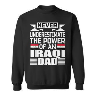 Never Underestimate The Power Of An Iraqi Dad Sweatshirt - Seseable