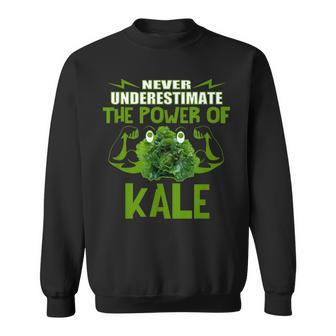 Never Underestimate The Power Of Kale Healthy Vegan T Sweatshirt - Seseable