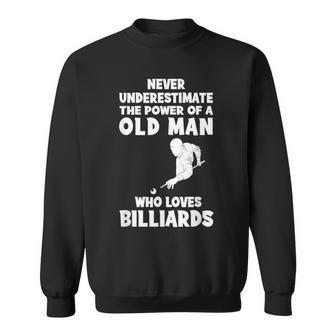Never Underestimate The Power Of An Old Man With A Billiard Sweatshirt - Monsterry DE