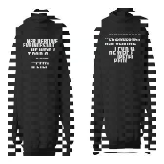 Never Underestimate The Power Of A Pipefitter T Sweatshirt | Seseable CA