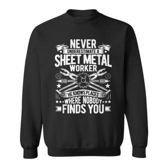 Never Underestimate A Sheet Metal Worker Sweatshirt - Monsterry AU
