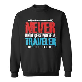 Never Underestimate A Traveler Sweatshirt - Seseable