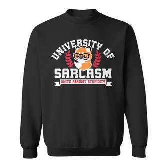 University Of Sarcasm Sweatshirt | Mazezy