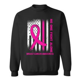 Usa Flag Pink Ribbon No One Fights Breast Cancer Alone Sweatshirt - Seseable