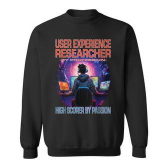 User Experience Researcher Gamer Fun Pun Gaming Sweatshirt | Mazezy