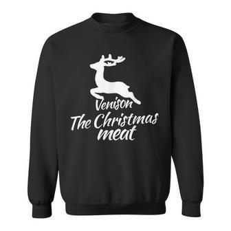Venison Is The Christmas Meat For Hunters At Xmas Sweatshirt - Monsterry UK