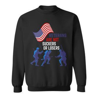 Veteran Vets Day Are Not Suckers Or Losers 64 Veterans Sweatshirt - Monsterry DE