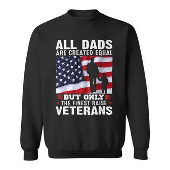 Veteran Vets Soldier Honor Duty America Dad Of A Veterans Sweatshirt - Monsterry DE