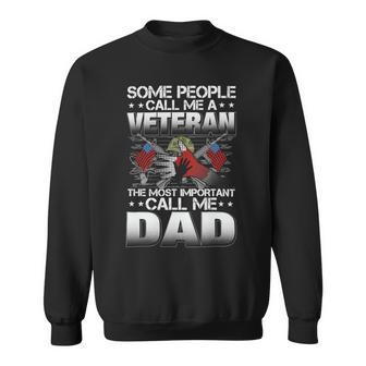 Veteran Vets Some People Call Me A Veteran 26 Veterans Sweatshirt - Monsterry