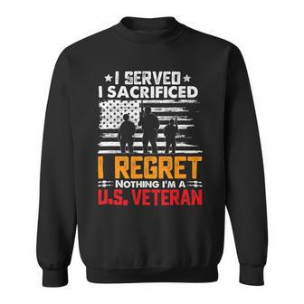 Veteran Vets Us Army Veteran Gifts American Flag I Regret Nothing Gift Veterans Sweatshirt - Monsterry DE