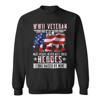 Veteran Vets Wwii Veteran Son Most People Never Meet Their Heroes 2 8 Veterans Sweatshirt - Monsterry UK