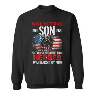 Veteran Vets Wwii Veteran Son Most People Never Meet Their Heroes 8 Veterans Sweatshirt - Monsterry