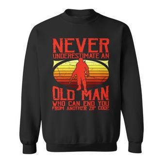 Veterans Day Never Underestimate An Old Man Zip Code 226 Sweatshirt - Monsterry CA