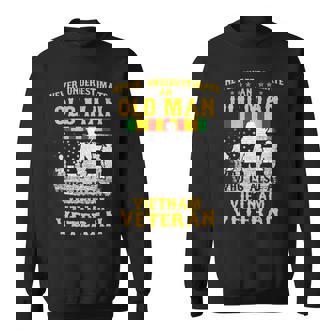 Vietnam Veteran Never Underestimate An Old Man Veteran Funny Gifts Sweatshirt | Mazezy
