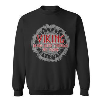 Viking Blood Runs Through My Veins Bold Warrior Men's Sweatshirt - Seseable