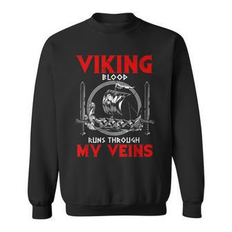 Viking Blood Runs Through My Veins Viking Odin Sweatshirt - Seseable