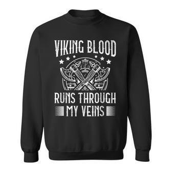 Viking Blood Runs Through My Veins Pagan Norsemen Sweatshirt - Seseable
