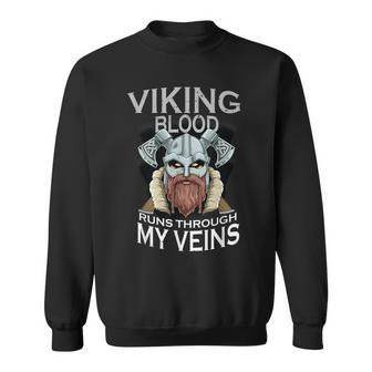 Viking Warrior Viking Blood Runs Through My Veins Sweatshirt - Seseable
