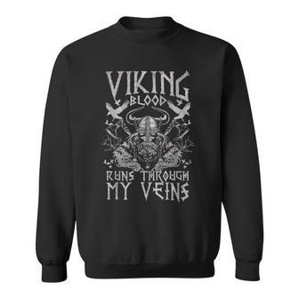 Vikings Norseman Warrior Viking Blood Runs Through My Veins Sweatshirt - Seseable